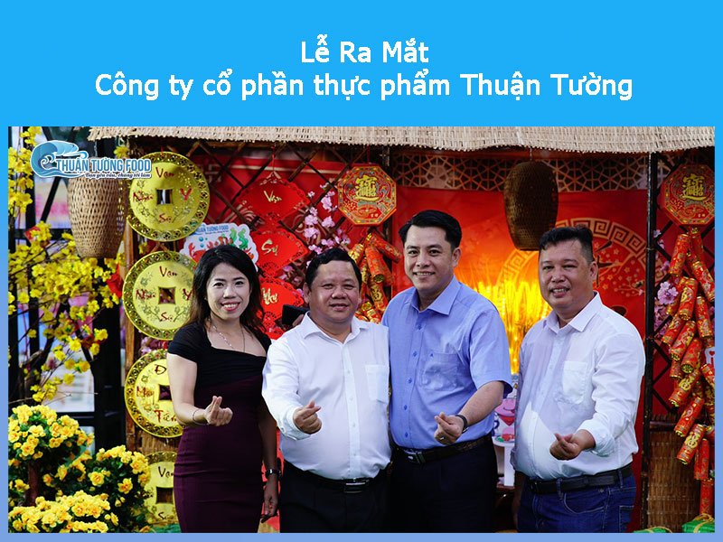 Chính thức ra mắt Công ty Cổ phần Thực phẩm Thuận Tường