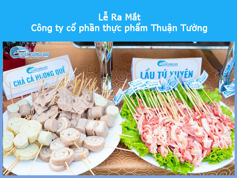 Chính thức ra mắt Công ty Cổ phần Thực phẩm Thuận Tường